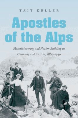 Tait Keller - Apostles of the Alps, Häftad