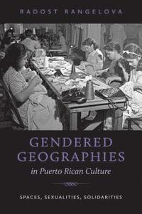 bokomslag Gendered Geographies in Puerto Rican Culture