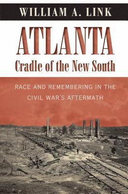bokomslag Atlanta, Cradle of the New South