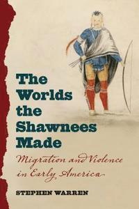 bokomslag The Worlds the Shawnees Made