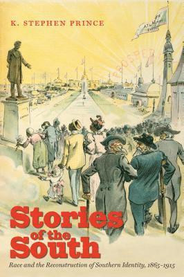 bokomslag Stories of the South: Race and the Reconstruction of Southern Identity, 1865-1915