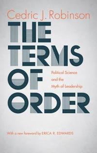 bokomslag The Terms of Order: Political Science and the Myth of Leadership