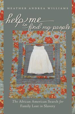 Heather Andrea Williams - Help Me to Find My People, Häftad