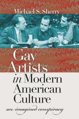 bokomslag Gay Artists in Modern American Culture: An Imagined Conspiracy