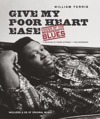 bokomslag Give My Poor Heart Ease: Voices of the Mississippi Blues