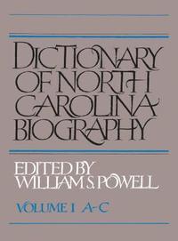 bokomslag Dictionary of North Carolina Biography, Volume 1, A-C