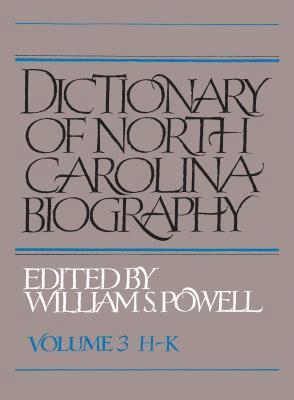 Dictionary of North Carolina Biography, Volume 3, H-K 1