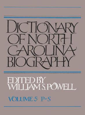 Dictionary of North Carolina Biography, Volume 5, P-S 1