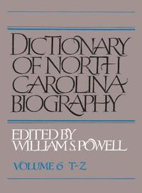 bokomslag Dictionary of North Carolina Biography, Volume 6, T-Z