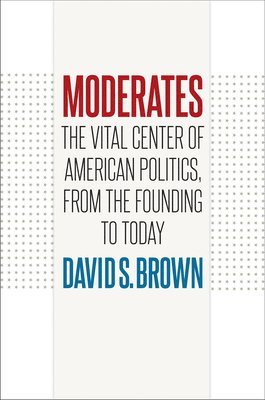 David S. Brown - Moderates, Inbunden
