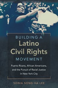 bokomslag Building a Latino Civil Rights Movement