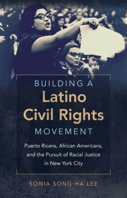 Sonia Song-Ha Lee - Building a Latino Civil Rights Movement, Häftad