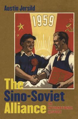 bokomslag The Sino-Soviet Alliance: An International History