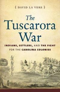 bokomslag The Tuscarora War