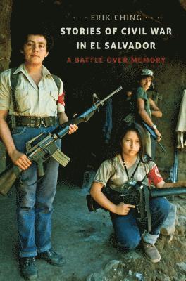 bokomslag Stories of Civil War in El Salvador: A Battle over Memory