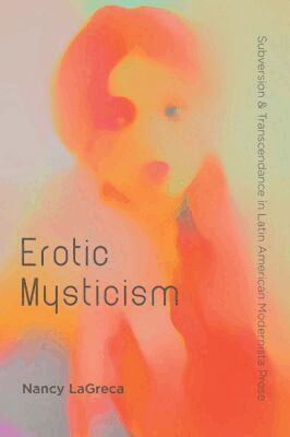 Nancy Lagreca - Erotic Mysticism, Häftad