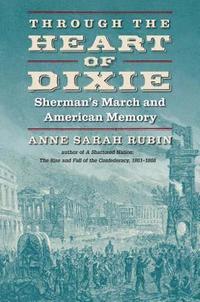 bokomslag Through the Heart of Dixie: Sherman's March and American Memory