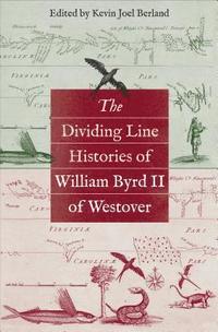 bokomslag The Dividing Line Histories of William Byrd II of Westover