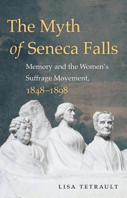 The Myth of Seneca Falls 1