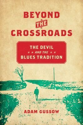 Adam Gussow - Beyond the Crossroads, Inbunden