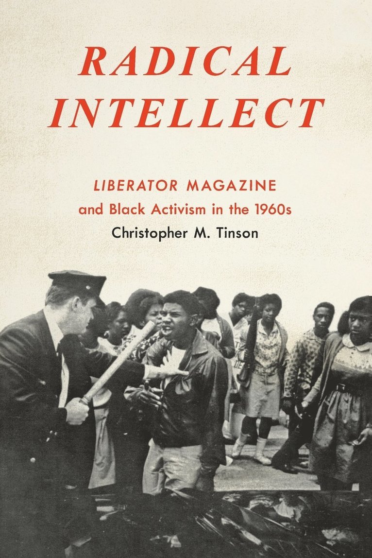 Christopher M. Tinson - Radical Intellect, Häftad