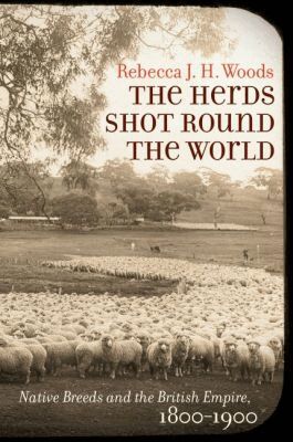 Rebecca J. H. Woods - Herds Shot Round the World, Inbunden