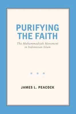 James L. Peacock - Purifying the Faith, Häftad
