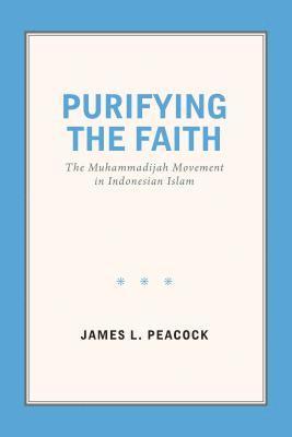bokomslag Purifying the Faith: The Muhammadijah Movement in Indonesian Islam