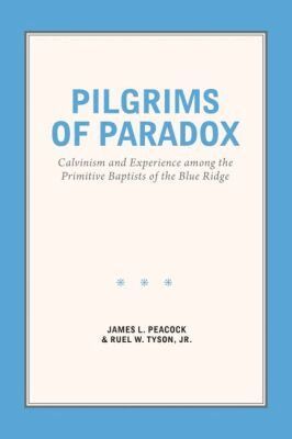 James L. Peacock, Ruel Tyson - Pilgrims of Paradox, Häftad