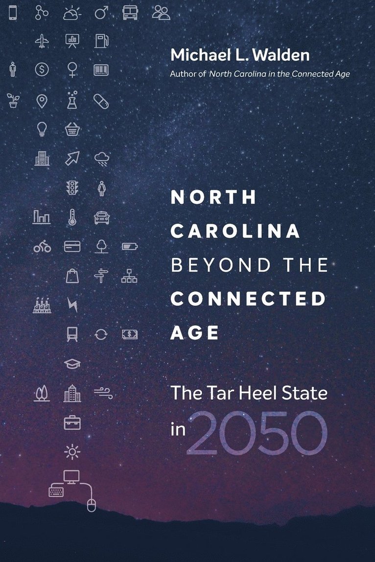 North Carolina Beyond the Connected Age: The Tar Heel State in 2050