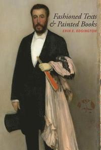 bokomslag Fashioned Texts and Painted Books: Nineteenth-Century French Fan Poetry