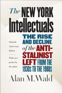 bokomslag The New York Intellectuals, Thirtieth Anniversary Edition