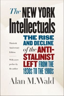 Alan M. Wald - New York Intellectuals, Häftad
