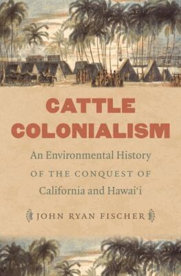 John Ryan Fischer - Cattle Colonialism, Häftad