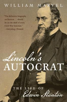 bokomslag Lincoln's Autocrat: The Life of Edwin Stanton