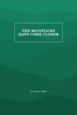 Mountains Have Come Closer