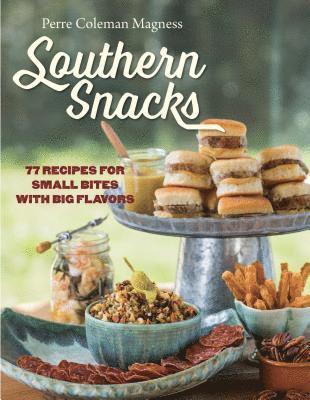 bokomslag Southern Snacks: 77 Recipes for Small Bites with Big Flavors