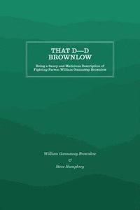 bokomslag That D----d Brownlow