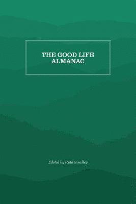 bokomslag The Good Life Almanac