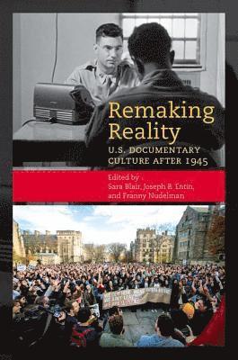 bokomslag Remaking Reality: U.S. Documentary Culture After 1945