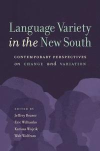 bokomslag Language Variety in the New South: Contemporary Perspectives on Change and Variation