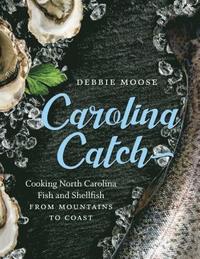 bokomslag Carolina Catch: Cooking North Carolina Fish and Shellfish from Mountains to Coast