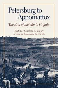 bokomslag Petersburg to Appomattox