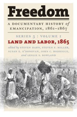 Steven Hahn, Steven F. Miller, Susan E. O'Donovan, John C. Rodrigue - Freedom: a Documentary History of Emancipation, 1861-1867, Häftad