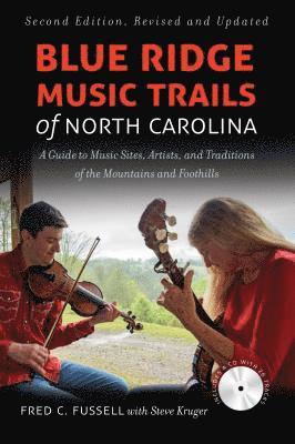 bokomslag Blue Ridge Music Trails of North Carolina: A Guide to Music Sites, Artists, and Traditions of the Mountains and Foothills
