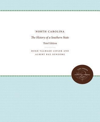 Hugh Talmage Lefler, Albert Ray Newsome - North Carolina: The History of a Southern State, Häftad