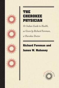 bokomslag The Cherokee Physician