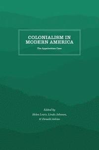 bokomslag Colonialism in Modern America