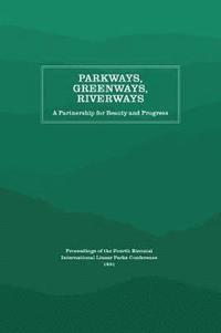 bokomslag Parkways, Greenways, Riverways