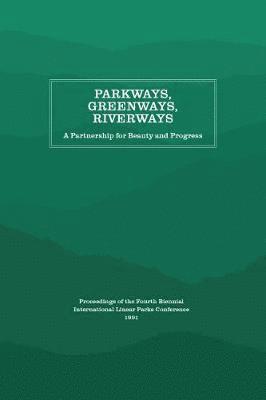 bokomslag Parkways, Greenways, Riverways